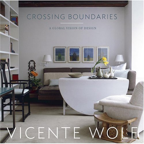 Crossing boundaries a global view of design by vicente wolfe.