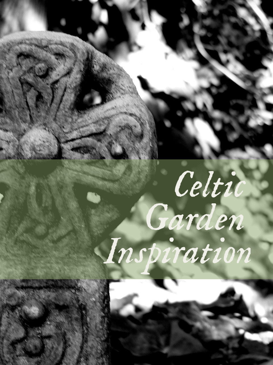 Celtic Garden Inspiration www.pithandvigor.com image by Michael Bianchi