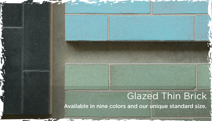 Glazed thin brick available in a variety of colors.