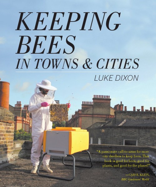 Luke Dixon Keeping Bees in Towns and Cities