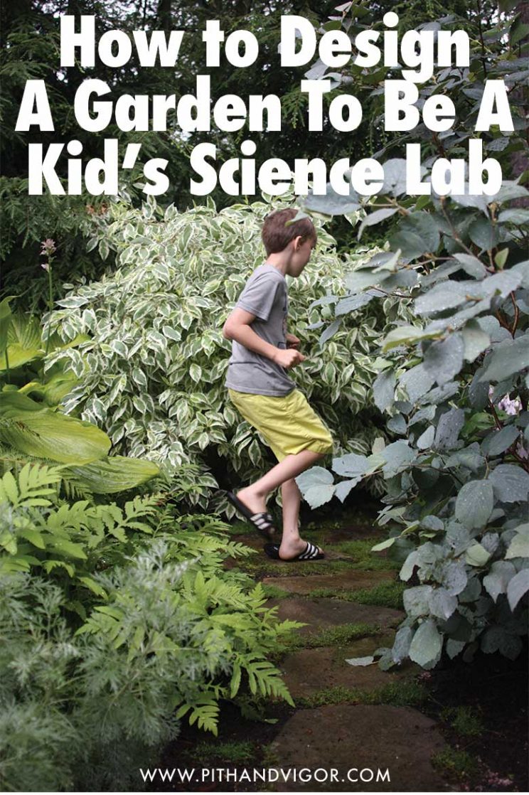Backyard Biology - How to design a garden to be a Kid's science lab