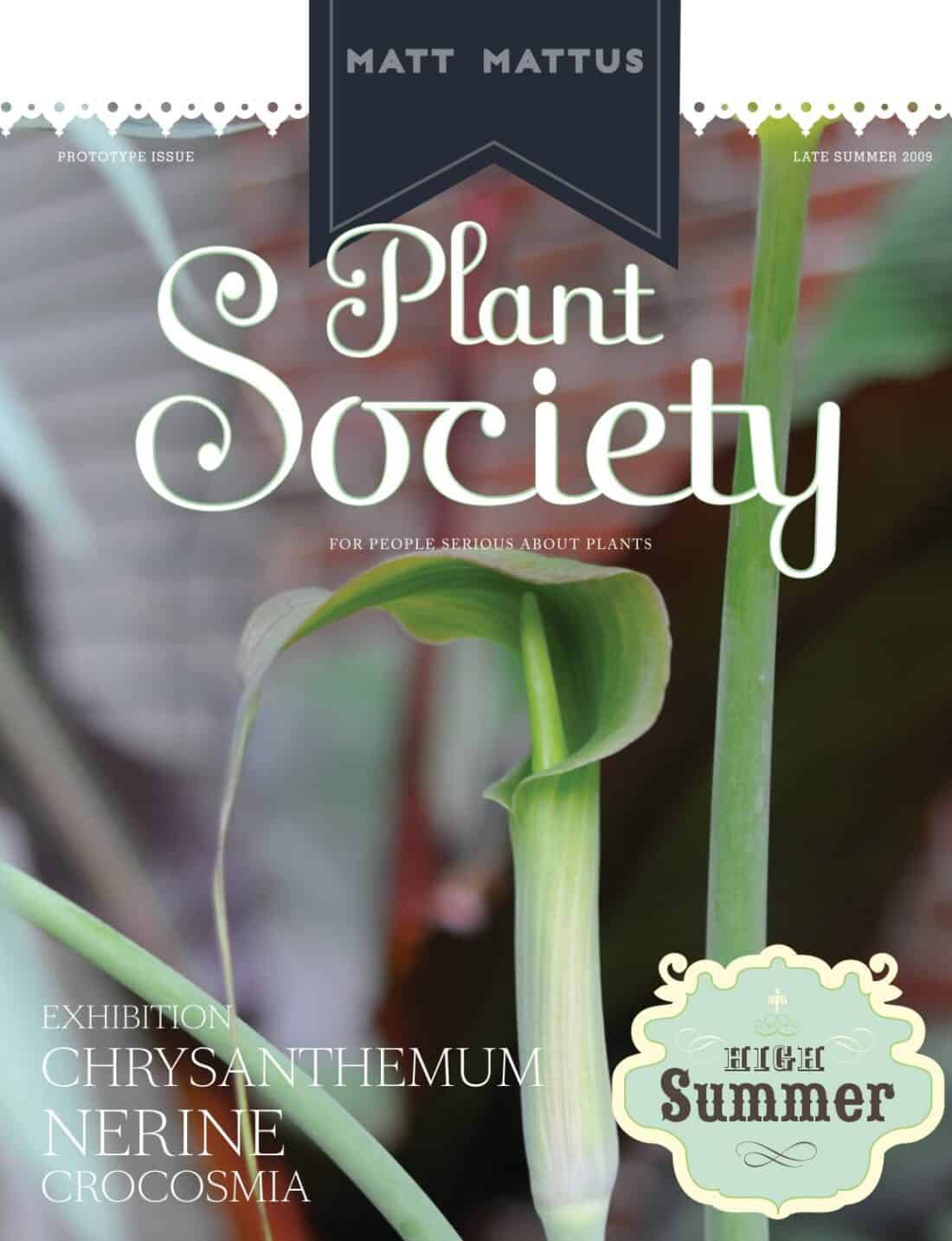 Cover of "plant society" magazine, prototype issue, late summer 2009, featuring articles about chrysanthemum and crocosmia.